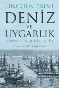 Deniz ve Uygarlık Dünya Denizcilik Tarihi