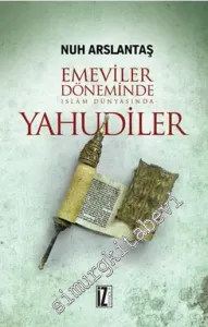 Emeviler Döneminde İslam Dünyasında Yahudiler -         2016