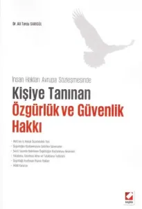 Kişiye Tanınan Özgürlük Ve Güvenlik Hakkı