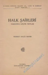 Halk Şairleri Hakkında Küçük Notlar -        1937