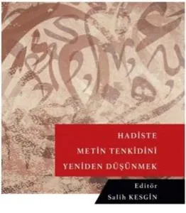 Hadiste Men Tenkidini Yeniden Düşünmek