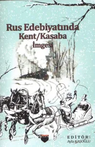 Rus Edebiyatında - Kent Kasaba İmgesi