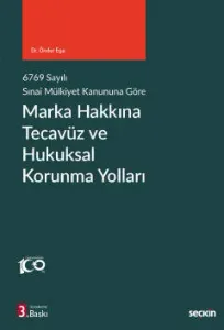 Marka Hakkına Tecavüz ve Hukuksal Korunma Yolları