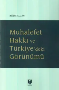 Muhalefet Hakkı ve Türkiye' deki Görünümü