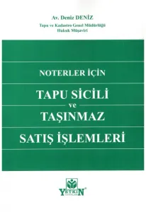 Noterler İçin Tapu Sicili ve Taşınmaz Satış İşlemleri