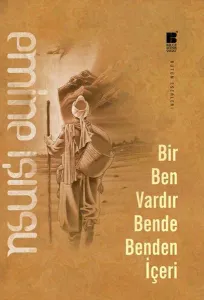 Bir Ben Vardır Bende Benden İçeri