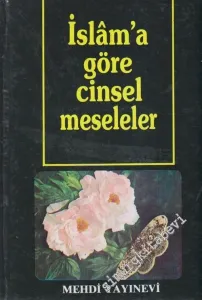 İslâm'a Göre Cinsel Meseleler -