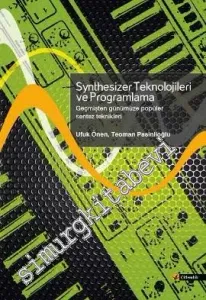 Synthesizer Teknolojileri ve Programlama: Geçmişten Günümüze Popüler Sentez Teknikleri -