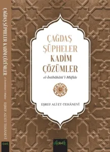 Çağdaş Şüpheler  Kadim Çözümler (İntibahatül Müfide)