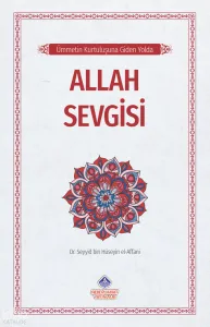 Ümmetin Kurtuluşuna Giden Yolda Allah Sevgisi