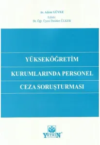 Yükseköğretim Kurumlarında Personel Ceza Soruşturması