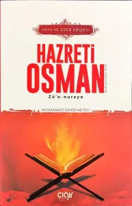 Haya ve Edeb Abidesi Hazreti Osman Zü'n-nureyn (r.a)