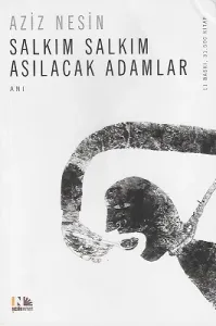 Salkım Salkım Asılacak Adamlar
