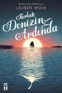 PARLAK DENİZİN ARDINDA