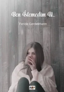 Ben İstemedim ki...; (4 Kitap Takım)Haldun Kapar