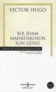 Bir İdam Mahkumunun Son Günü - Hasan Ali Yücel Klasikleri