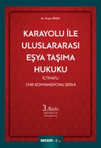 Karayolu ile Uluslararası Eşya Taşıma Hukuku