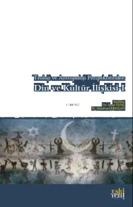 Teoloji ve Antropoloji Perspektifinden Din ve Kültür İlişkisi 1