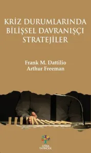 Kriz Durumlarında Bilişsel Davranışçı Stratejiler