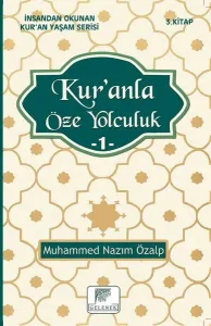 Kur'anla Öze Yolculuk 1