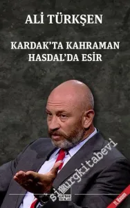 Kardak'ta Kahraman Hasdal'da Esir -