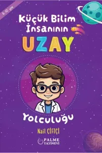 Küçük Bilim İnsanın Uzay Yolculuğu (8-10 Yaş)