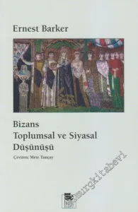 Bizans Toplumsal ve Siyasal Düşünüşü -         1995