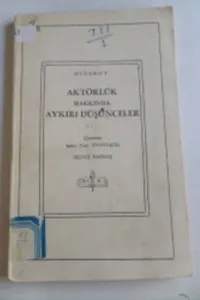 Aktörlük Hakkında Aykırı Düşünceler