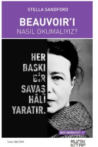 Beauvoir'ı Nasıl Okumalıyız?