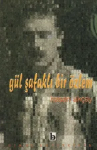 Gül Şafaklı Bir Özlem Gül Şafaklı Bir Özlem