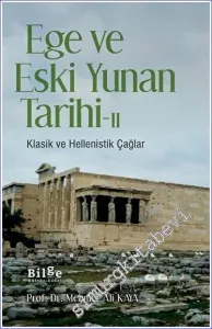Ege ve Eski Yunan Tarihi 2 : Klasik ve Hellenistik Çağlar -