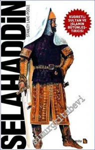 Selahaddin: Kudretli Sultan ve İslamın Bütünleştiricisi -         2012