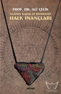 İslam'ın Kabul veya Reddettiği Halk İnançları