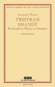 Tristram Shandy; Beyefendi'nin Hayatı ve Görüşleri