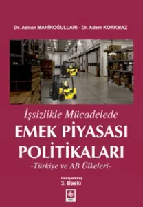 İşsizlikle Mücadelede Emek Piyasası Politikaları
