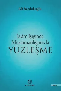 İslam Işığında Müslümanlığımızla Yüzleşme