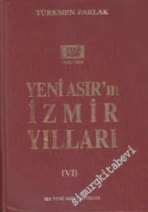 Yeni Asır'ın İzmir Yılları 1960 - 1964  Cilt 6 -