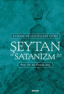 Kur'an ve Hadislere Göre  Şeytan ve Satanizm