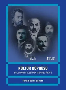Kültür Köprüsü; Süleyman Çelebi'den Mehmed Akif'e
