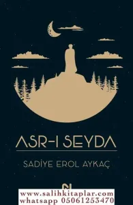 Asrı Seyda  | Halk İçinde Bir Gönül Dostu