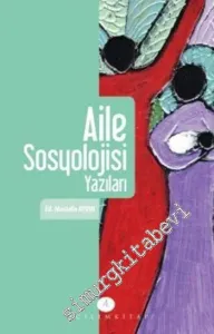 Aile Sosyolojisi Yazıları -