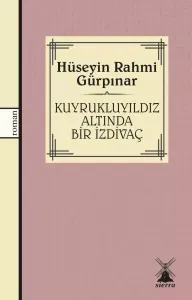 KUYRUKLUYILDIZ ALTINDA BİR İZDİVAÇ