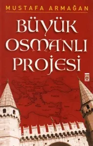 Büyük Osmanlı Projesi