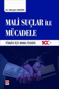 Mali Suçlar İle Mücadele - Türkiye İçin Model Önerisi