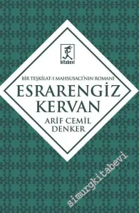 Esrarengiz Kervan: Bir Teşkilat-ı Mahsusacı'nın Romanı -         2016