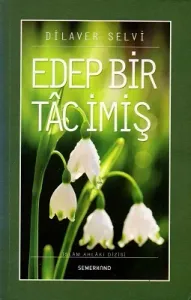 Edep Bir Tac İmiş