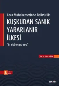 Kuşkudan Sanık Yararlanır İlkesi