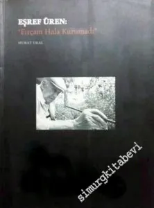 Eşref Üren: “ Fırçam Hala Kurumadı ” -        1997