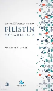 Ümit ve Zafer Ayetleri Işığında Filistin Mücadelemiz