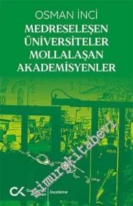 Medreseleşen Üniversiteler Mollalaşan Akademisyenler -         2021